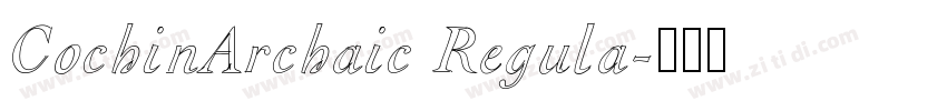 CochinArchaic Regula字体转换